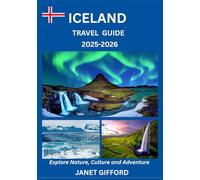 ICELAND TRAVEL GUIDE 2025-2026: Explore Iceland’s Historic Capital Like a Local - Must-See Attractions, Hidden Gems, Food & Whisky, and Insider Tips for an Unforgettable Trip