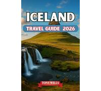 ICELAND TRAVEL GUIDE 2026: A Spiritual Journey of Courage, Wisdom, and Self-Discovery