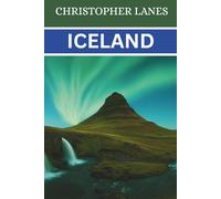 Iceland Travel Guide 2026: The Complete iceland travel guide 2026: The ultimate ring road itinerary,blue lagoon tips, and expert advice for ... self-drive Trips (EXPLORE MORE, SPEND LESS)