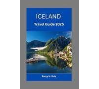 Iceland Travel Guide 2026: Ultimate 2026 Itinerary Planner for Natural Wonders, Outdoor Adventures, Scenic Routes, and Unforgettable Nordic Journeys