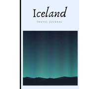 Iceland Travel Journal: Notebook for your trip to Iceland