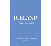 Iceland Travel Journal: Pocket Travel - A World in Color Series