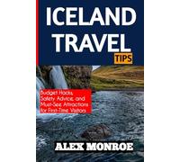 ICELAND TRAVEL TIPS: Budget Hacks, Safety Advice, and Must-See Attractions for First-Time Visitors