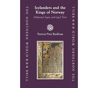 Icelanders and the Kings of Norway: Mediaeval Sagas and Legal Texts (Northern World): 17
