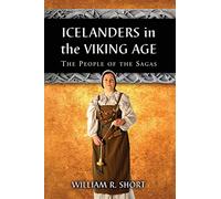 Icelanders in the Viking Age: The People of the Sagas