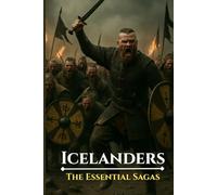 Icelanders: The Essential Sagas