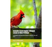 Icelandic Czech English Trilingual Lesson of Male Privilege: Language Learning Book Based on Movie The Last Duel