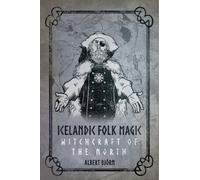 Icelandic Folk Magic : Witchcraft of the North