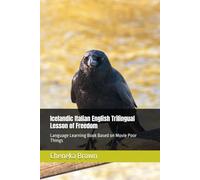 Icelandic Italian English Trilingual Lesson of Freedom: Language Learning Book Based on Movie Poor Things