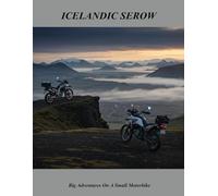 Icelandic Serow: Big Adventures On A Small Motorbike