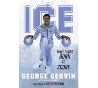 Iceman : Why I Was Born to Score