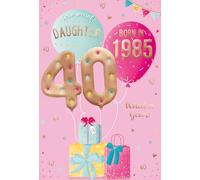 ICG 2025 Daughter 40th Birthday Card - Happy Birthday Year You Were Born Card with Born in 1985 Balloons and Presents Design and Special Finishes - Birthday Cards for Women
