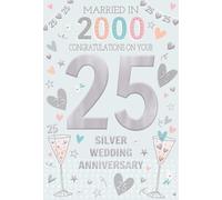 ICG 2025 Silver Anniversary Card - 25 Years - Year You Were Married Card with Married in 2000 Love Hearts and Champagne Design and Special Finishes - Eco-Friendly Card for Couples, Both of You