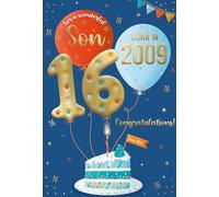 ICG 2025 Son 16th Birthday Card - Happy Birthday Year You Were Born Card with Born in 2009 Balloons and Cake Design and Special Finishes - Birthday Cards for Boys