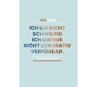 ICH 2026 - Planer - Ich bin nicht schwierig ich bin nur nicht dekorativ verfügbar.: Wald & WiesenWeisheiten 1 -