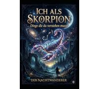 Ich als Skorpion: Dinge die du verstehen musst