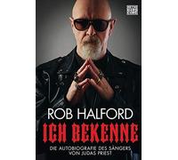 Ich bekenne: Die Autobiografie des SAngers von, Halford, Glietsch, Bradatsc.
