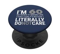 Ich bin 60 und es ist mir egal ob Opa Oma 60 Jahre alt ist PopSockets Adhesive PopGrip