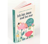 Ich bin dann mal bei mir: 12 Auszeiten fur die , Carl, Otto.