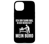 Ich bin dann mal in der Werkstatt mein Büro Case for iPhone 15 Plus