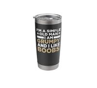 Ich bin EIN einfacher Alter Mann Ich bin grumprisch und Likes Breasts Stainless Steel Insulated Tumbler