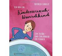 Ich bin ein Kinderwunsch-Wunschkind: Ein ErzAh, Schulze, Guhr.