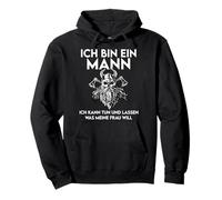 Ich bin ein Mann ich kann tun und lassen was meine Frau wants Pullover Hoodie