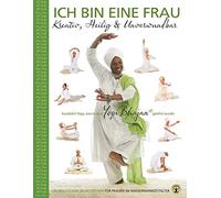 Ich bin eine Frau - Kreativ, heilig & unbesiegbar Yoga-Handbuch