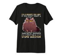 Ich bin eine grumprische alte Lady Wenn du Keine sarcastische Antwort willst Premium T-Shirt
