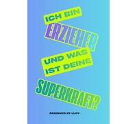 Ich bin Erzieher: und was ist deine Superkraft