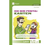 Ich-bin-fertig-Karten Latein Lernjahr 1-2: Schnelle Schüler*innen mit sinnvollen Aufgaben ohne großen Aufwand beschäftigen (5. bis 8. Klasse)