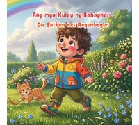 Ich bin Filipino und Deutsch: Ein zweisprachiges Kinderbuch über Identität, Familie und das Aufwachsen zwischen zwei Kulturen (Filipino-Deutsch)