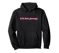 Ich bin genug Pullover Hoodie
