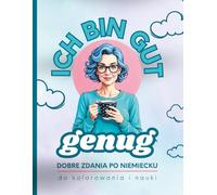 Ich bin gut genug: Dobre zdania po niemiecku do kolorowania i nauki