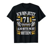 Ich bin jetzt 71 Also Bitte Nicht retzen 71st Birthday [German Language] T-Shirt