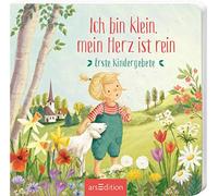 Ich bin klein, mein Herz ist rein: Erste Kindergebete