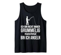 Ich bin Nicht Immer grummelig manchmal bin ich Angeln Tank Top