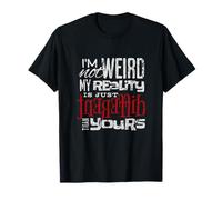 Ich bin Nicht sttsam Meine Realität ist Anders Design T-Shirt