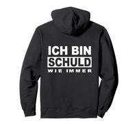 Ich bin schuld wie immer Funny Saying [German Language] Pullover Hoodie