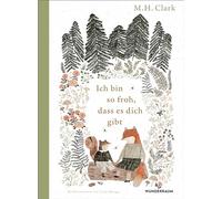 Ich bin so froh, dass es dich gibt