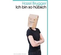 Ich bin so hübsch: Kolumnen und mehr