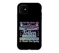 Ich bin stolze Schwester eines verdammt tolle Bruder Case for iPhone 11