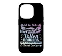 Ich bin stolze Schwester eines verdammt tolle Bruder Case for iPhone 14 Pro
