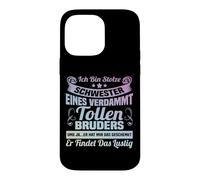 Ich bin stolze Schwester eines verdammt tolle Bruder Case for iPhone 14 Pro Max