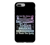 Ich bin stolze Schwester eines verdammt tolle Bruder Case for iPhone 7 Plus/8 Plus