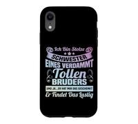 Ich bin stolze Schwester eines verdammt tolle Bruder Case for iPhone XR
