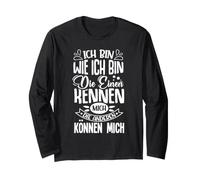 Ich bin wie ich bin die einen kennmich Long Sleeve T-Shirt