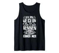 Ich bin wie ich bin die einen kennmich Tank Top