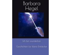 Ich bin wunderbar - Geschichten für kleine Entdecker