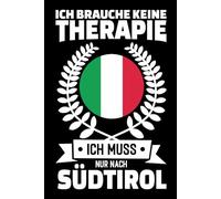 Ich Brauche Keine Therapie - Ich Muss Nur Nach Südtirol: Südtirol Kalender & Planer 2026 / Wochen- und Monatsplaner / Softcover / 156 Seiten / ca. A5